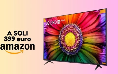 IMPERDIBILE: tv LG UltraHD da 55 pollici su Amazon A SOLI 399 euro, corri a prenderla!