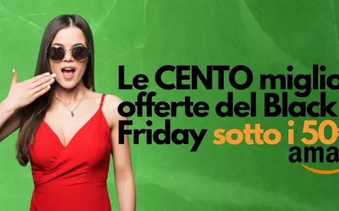 Le CENTO migliori offerte del Black Friday sotto i 50 Euro: occasioni  IRRIPETIBILI - Webnews