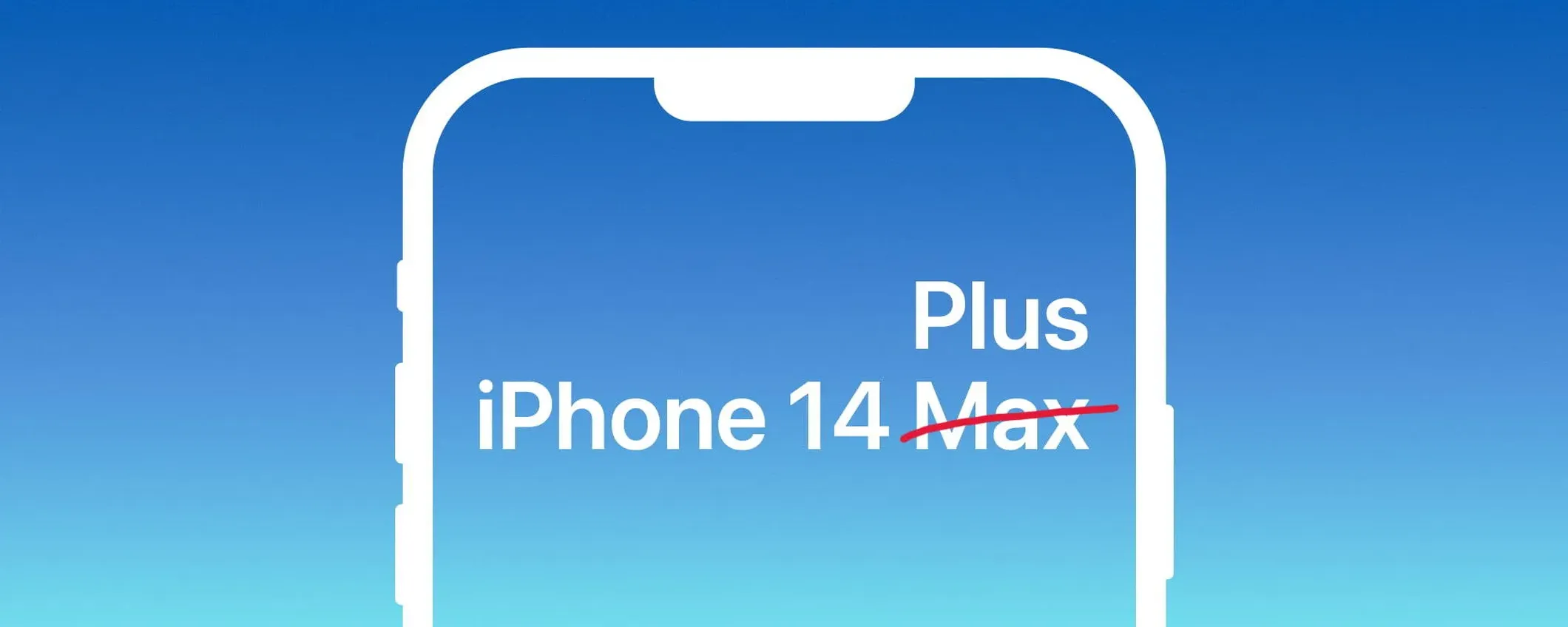iPhone 14 con display da 6,7 pollici? Si chiamerà iPhone 14 Plus