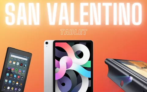 La guida definitiva ai regali hi-tech per San Valentino 2022: i tablet