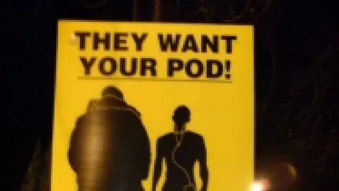 They Want Your Pod!