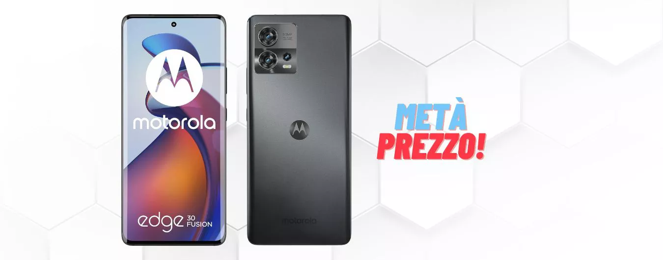 Motorola Moto Edge 30 Fusion a METÀ PREZZO: un affarone!