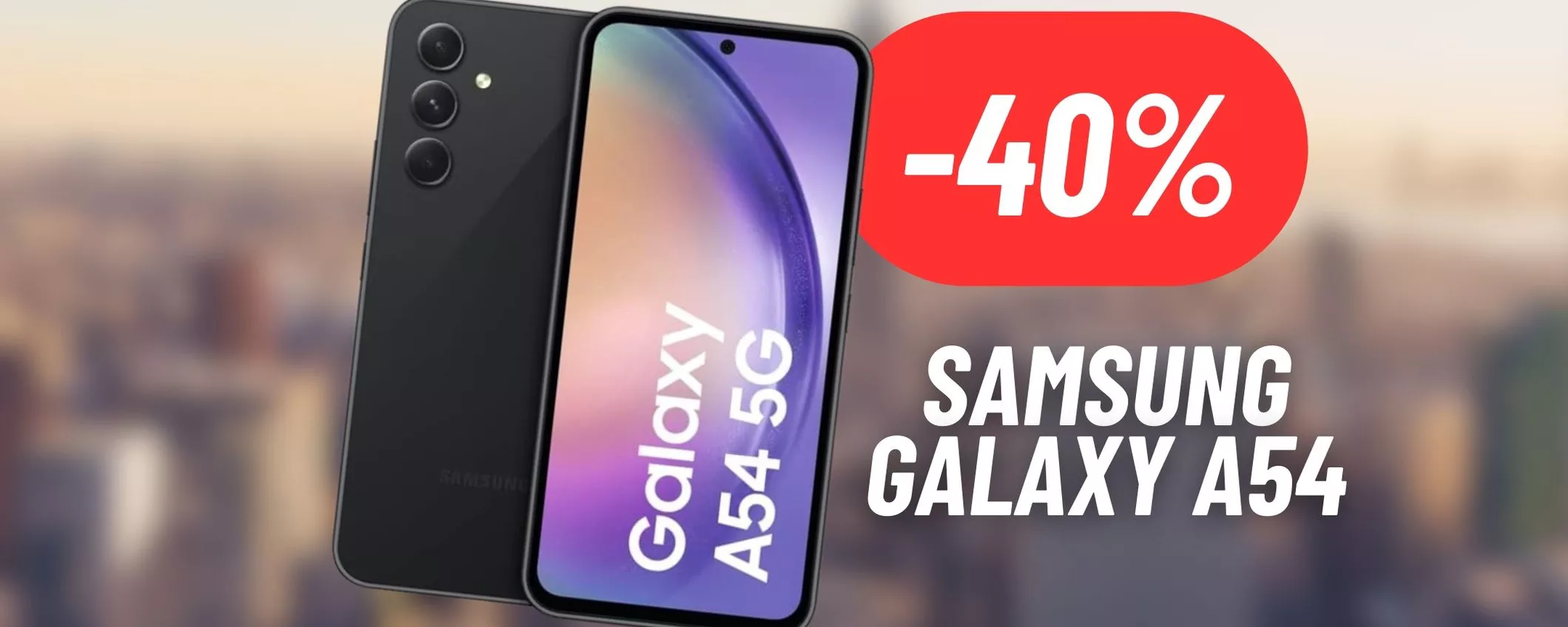 Disintegrato il prezzo del Samsung Galaxy A54: MAXI SCONTO Amazon (-40%)