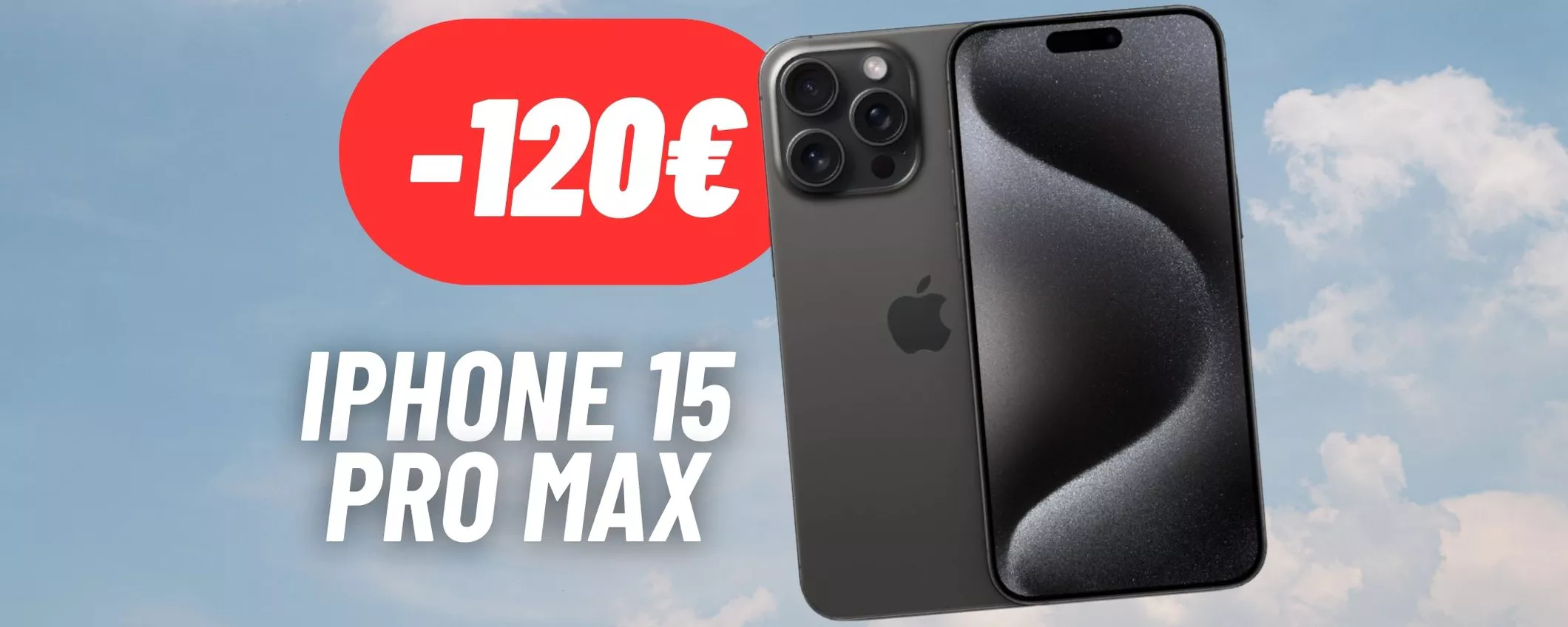 RISPARMIA 120€ su iPhone 15 Pro Max: sconto folle su eBay