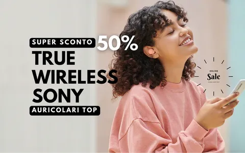 Suono pulito, bassi profondi, gli auricolari true wireless di Sony sono a META' prezzo su Amazon