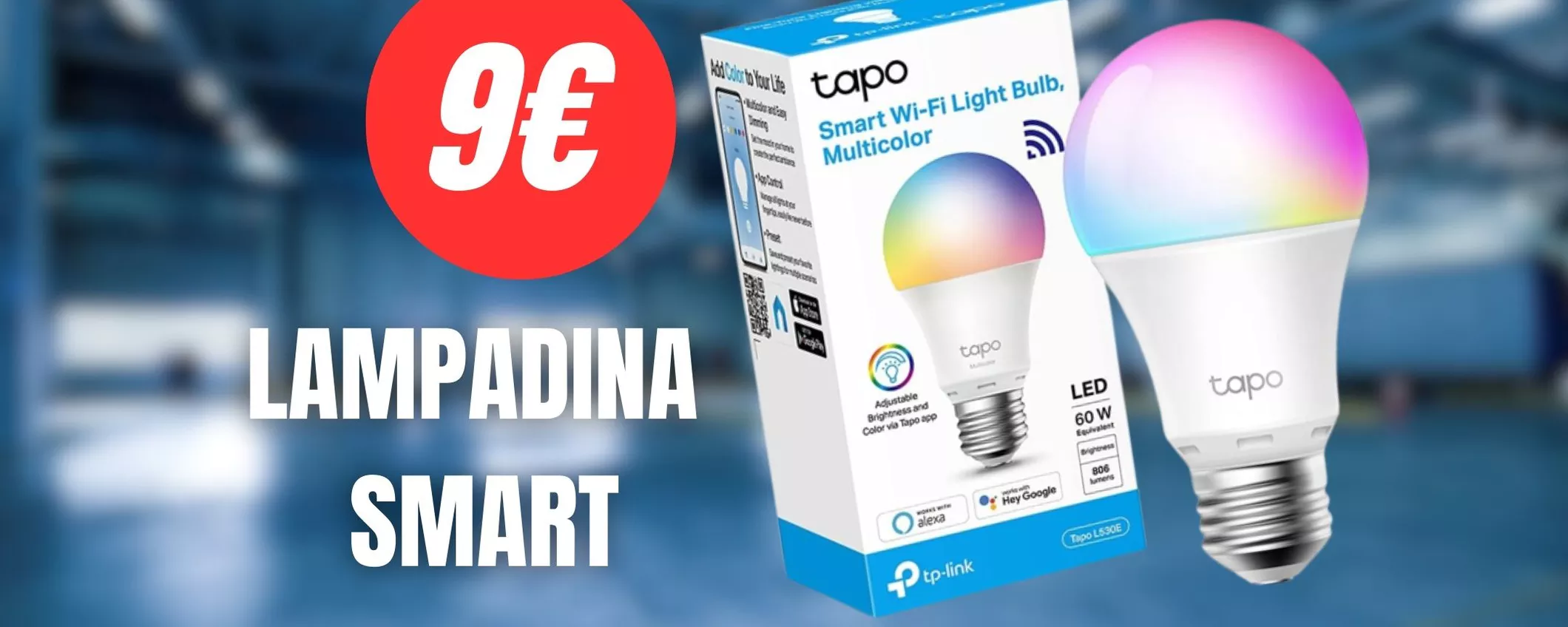 Lampadina smart per una casa intelligente a 9€ su Amazon: OFFERTA SHOCK