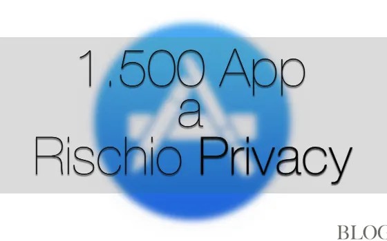 1.500 App iOS a rischio sicurezza: ecco come testare le vostre