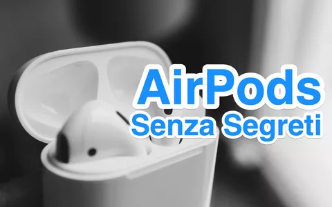 AirPods, guida definitiva agli auricolari wireless di Apple