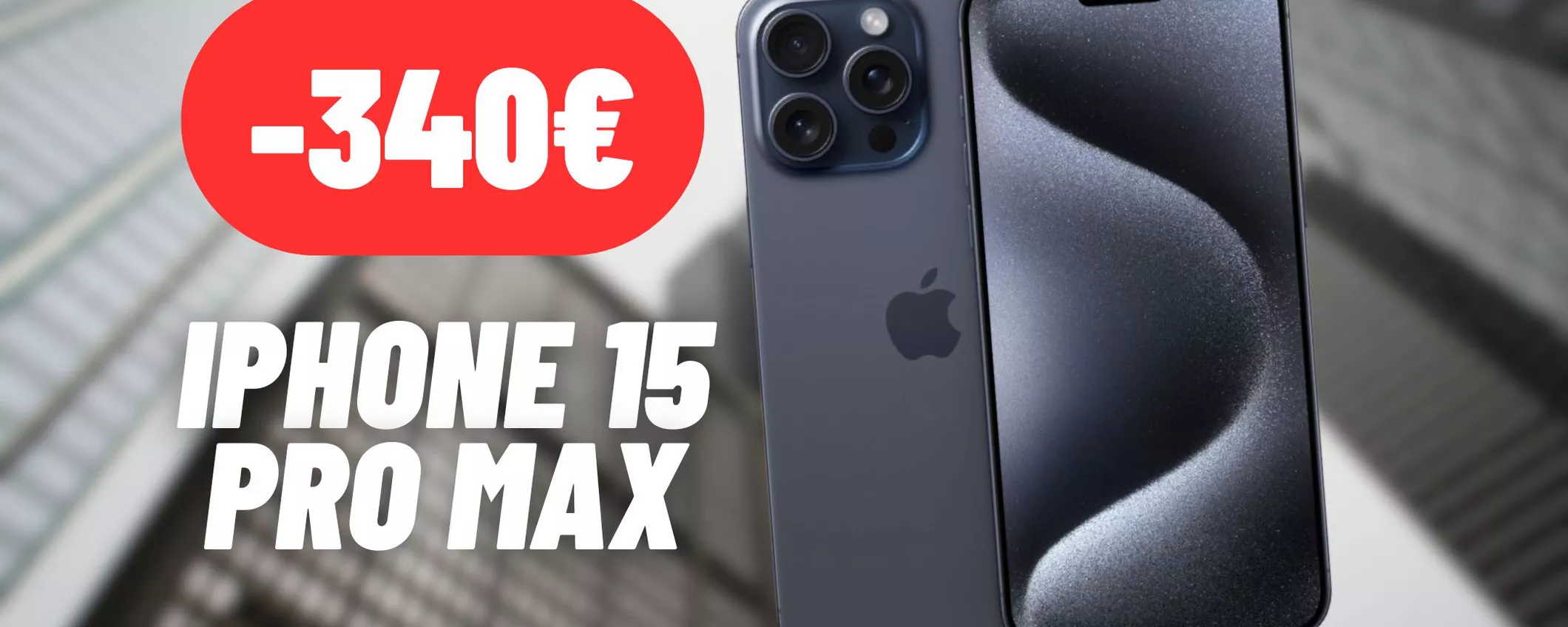 iPhone 15 Pro Max: sconto di 340€ attivo su Amazon, OFFERTA DA CAPOGIRO