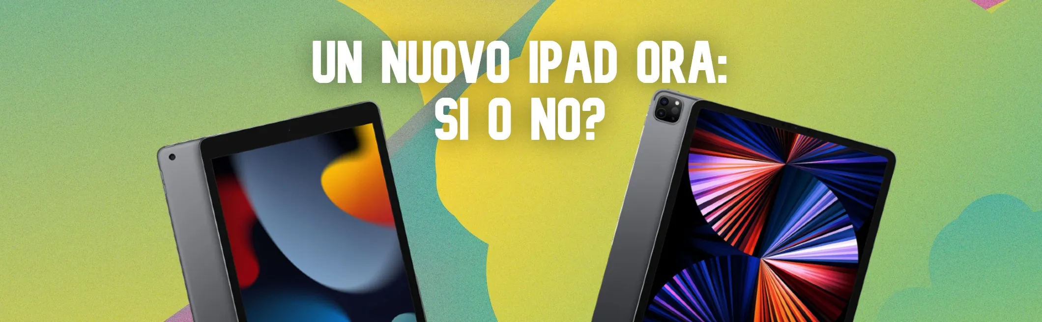 Questo è davvero il momento peggiore per comprare un iPad?