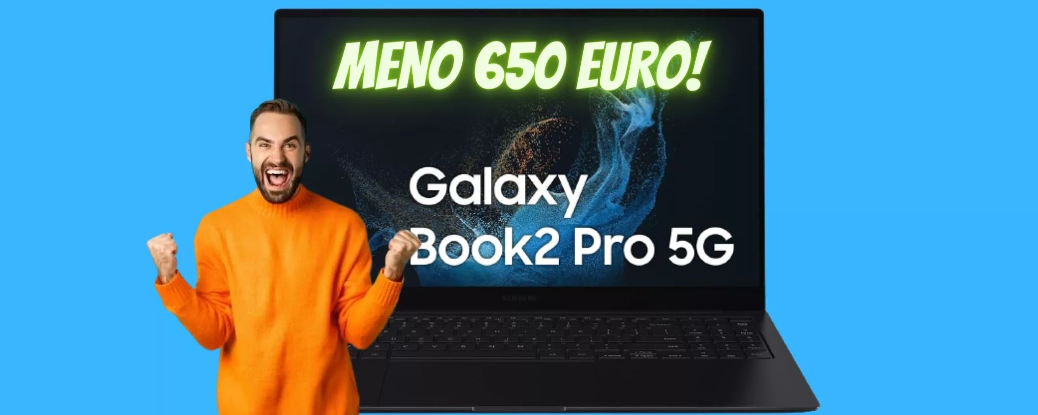 Samsung Galaxy Book2 Pro 5G praticamente a metà prezzo! Che offerta!