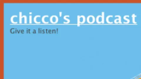 Ecco il podcast di Chicco!