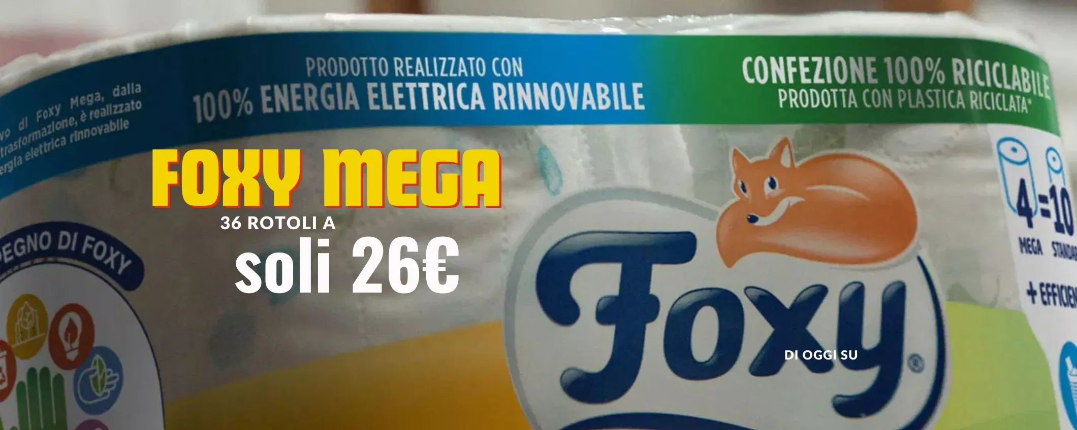 Carta igienica Foxy Mega 36 rotoli a soli 26€: sconto  SUPER del 33%  - Webnews