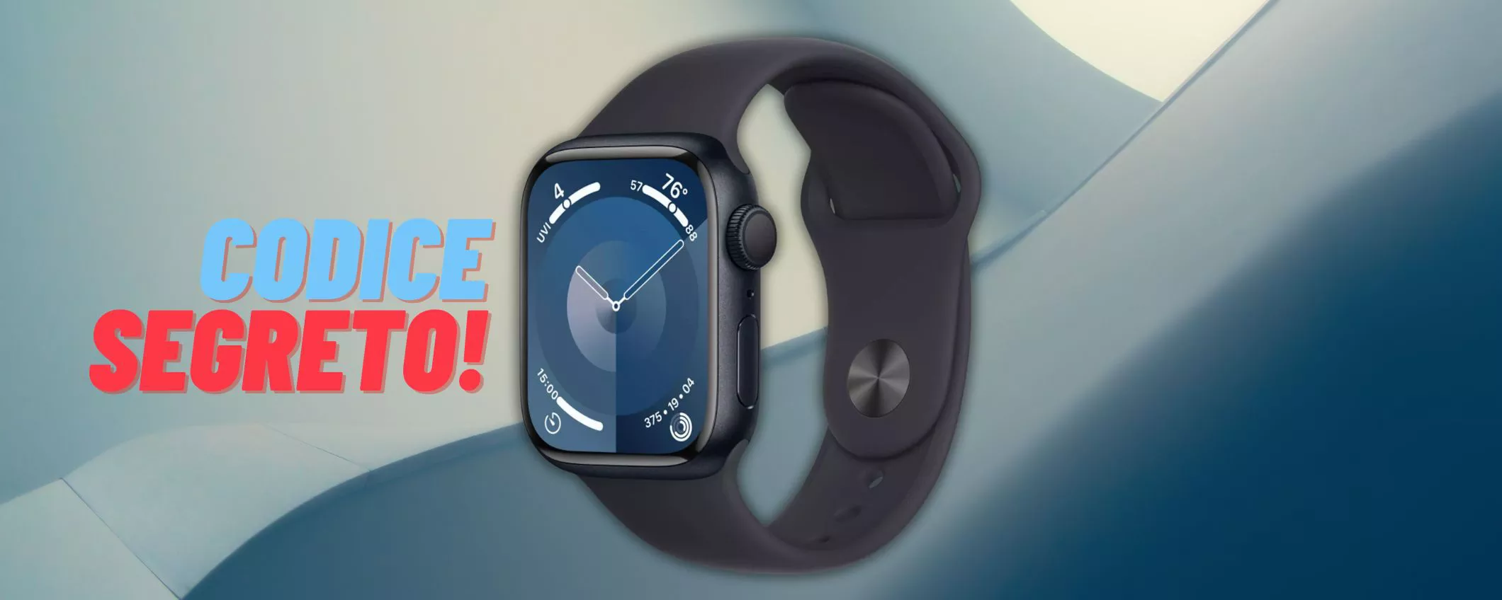 Apple Watch Series 9, se usi questo CODICE SEGRETO lo paghi meno di 380€
