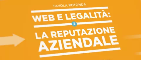 Web e legalità: la reputazione aziendale