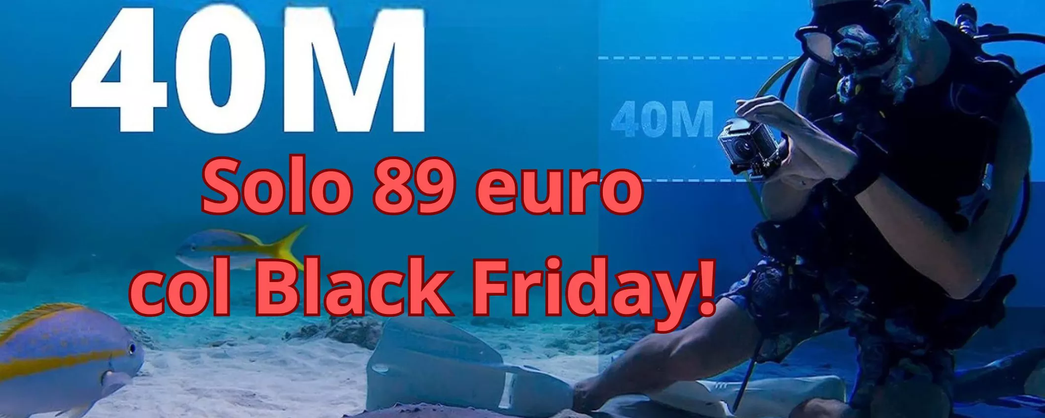 Il prezzo di questa straordinaria VIDEOCAMERA SUBACQUEA è crollato col BLACK FRIDAY: sarai il nuovo Capitan Nemo