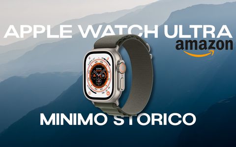 Apple Watch Ultra di nuovo al minimo storico: tuo a 899€
