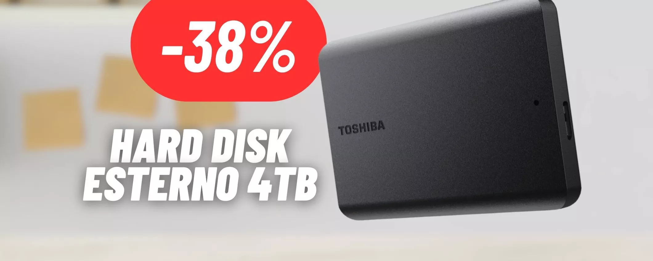 Hard disk esterno Toshiba da 4TB a meno di 100€: OFFERTA FOLLE