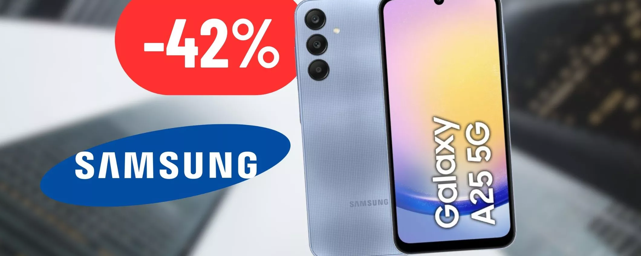 CALA A PICCO il prezzo del Samsung Galaxy A25: mega sconto del 42%