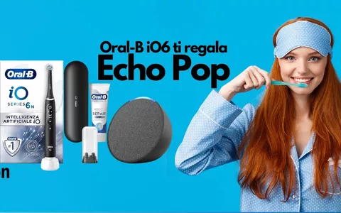 Oral-B iO6 ti regala Echo Pop: rendi il tuo sorriso luminoso e la tua casa più intelligente