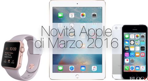 Evento Apple 21 Marzo: tutti i prodotti attesi da iPad Pro a iPhone SE