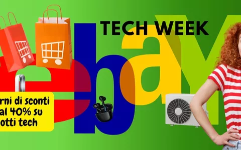 Con l'evento Tech week su eBay, 7 giorni di sconti fino al 40% su prodotti tech