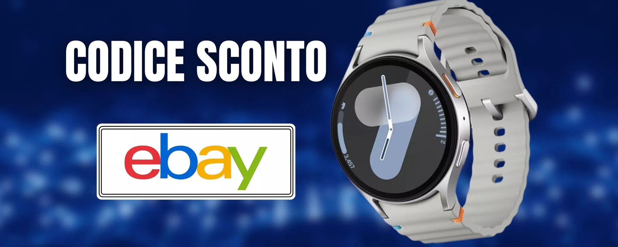 Samsung Galaxy Watch7: COUPON SCONTO disponibile su eBay