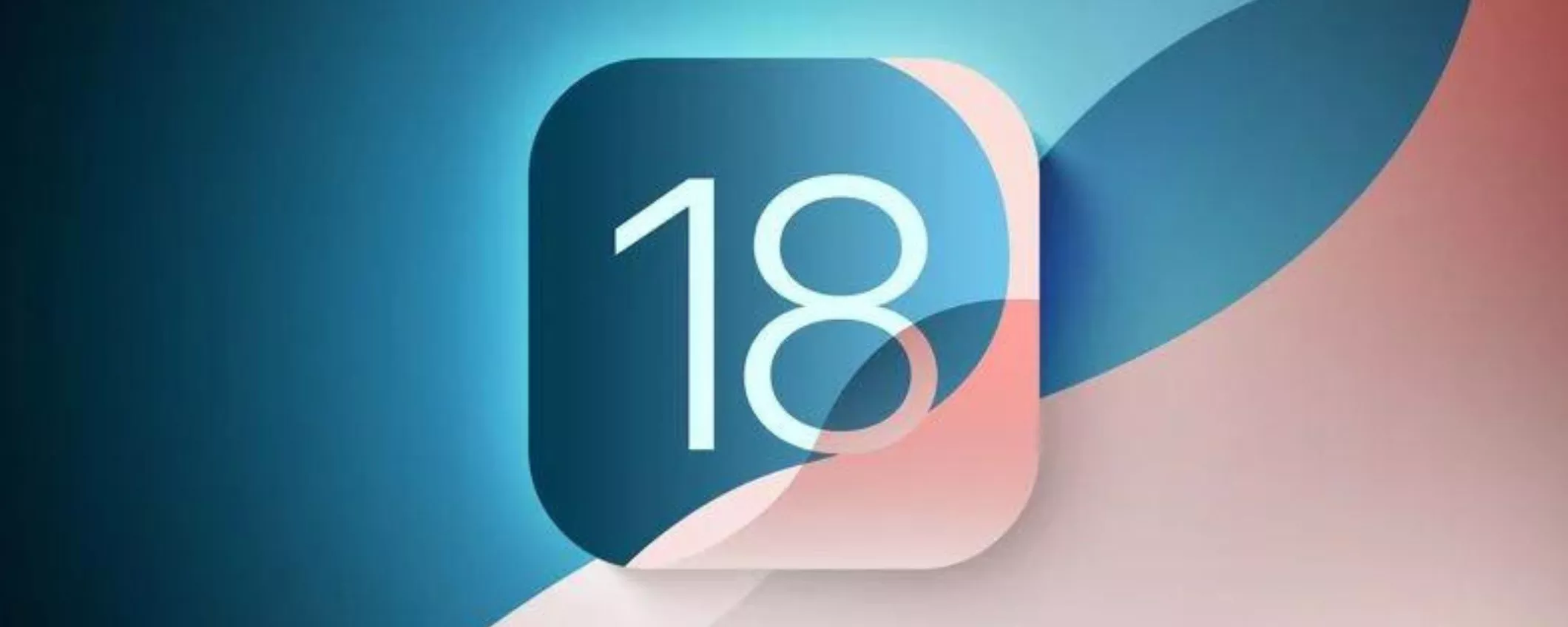 iOS 18 è alle porte: ecco le ultime novità e quando arriverà da noi