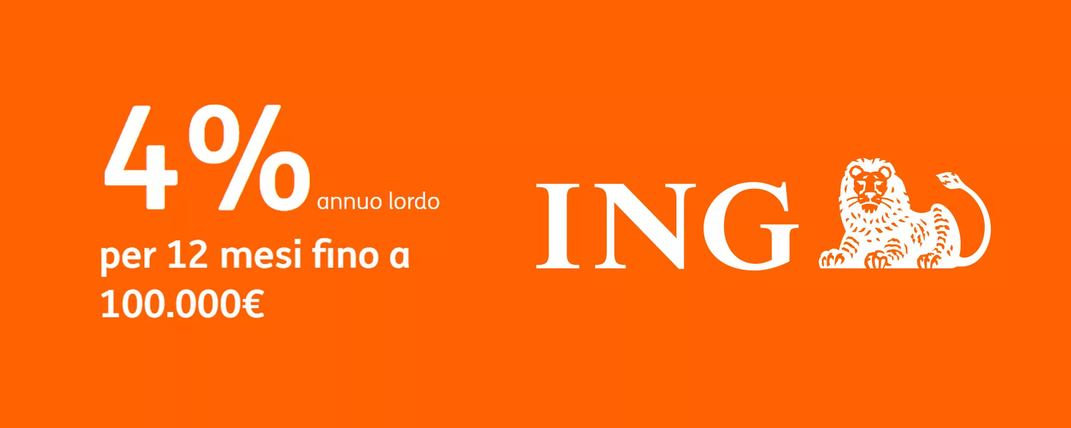 Fai crescere i tuoi risparmi con ING: 4% annuo lordo per 12 mesi