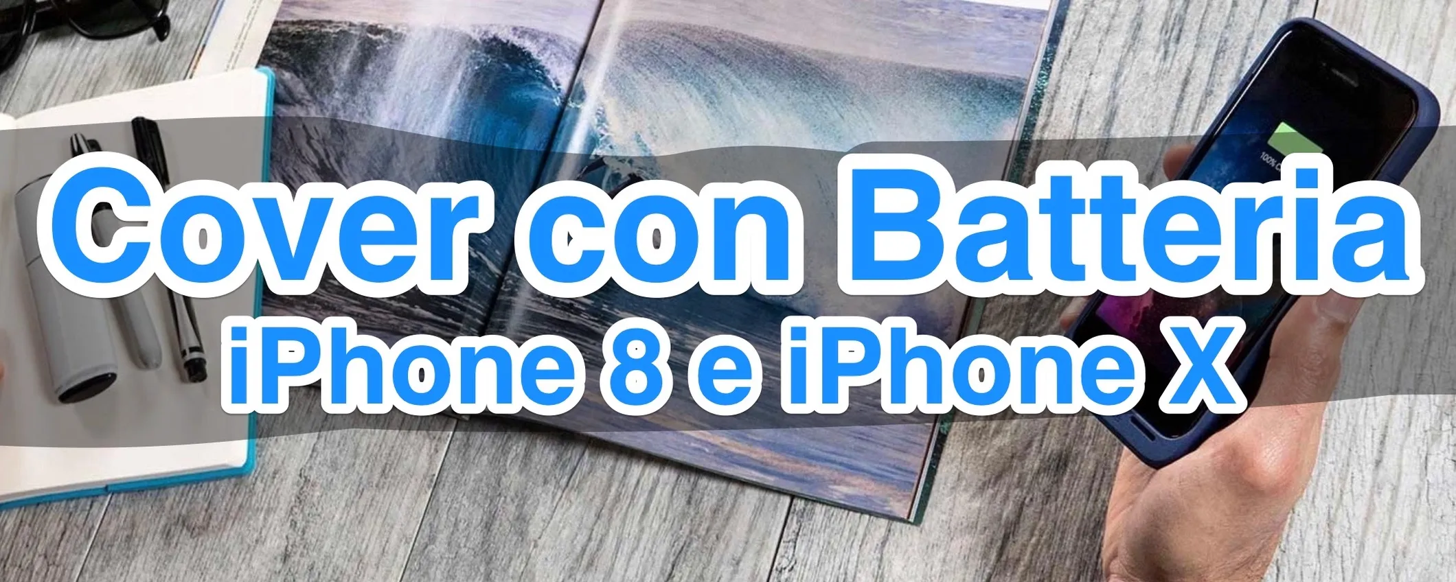 Cover con Batteria iPhone 8 e iPhone X: i migliori prodotti 2019
