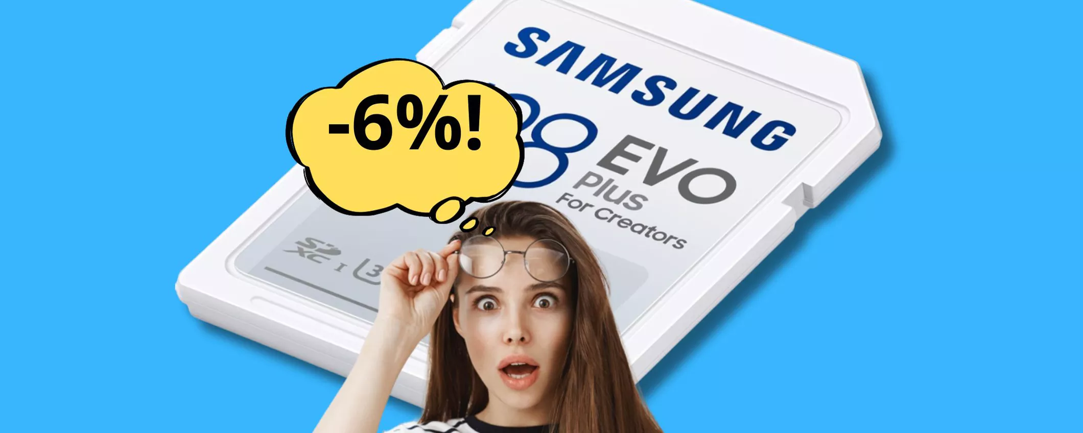 La straordinaria scheda SD Samsung EVO Plus da 128 GB è in OFFERTA! Veloce e capiente