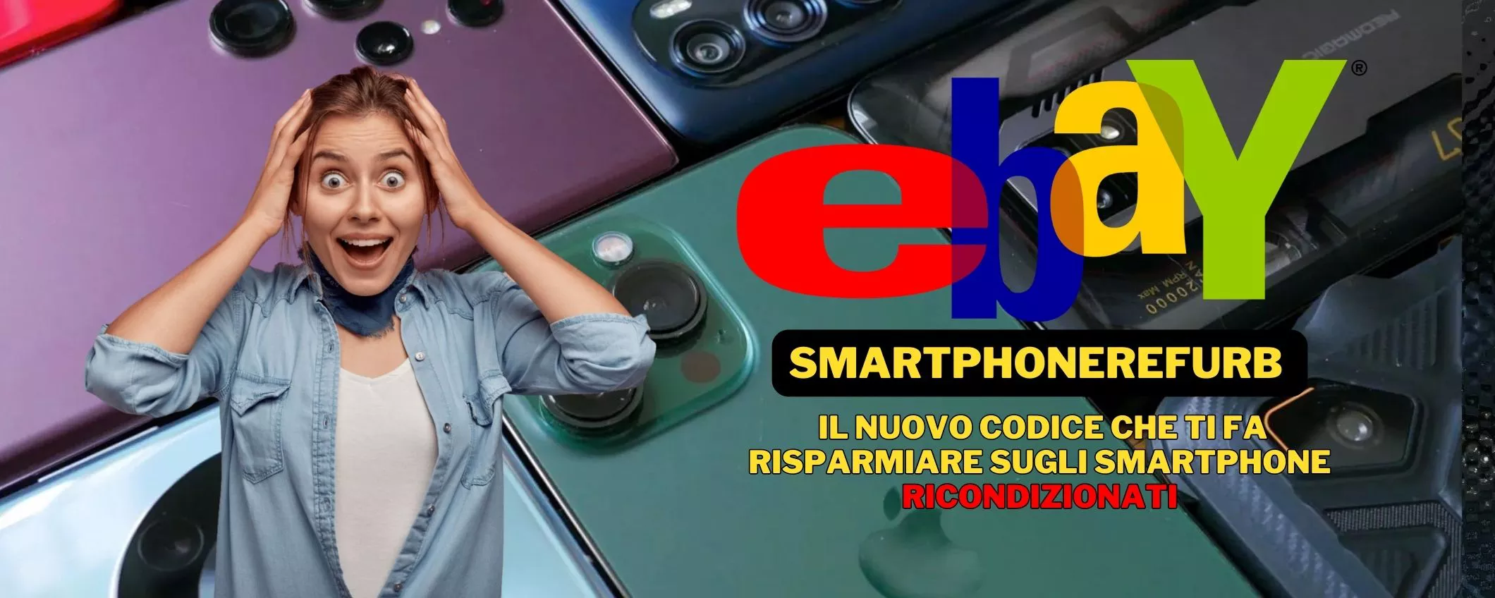 SMARTPHONEREFURB, col nuovo codice eBay SVENDE gli smartphone ricondizionati