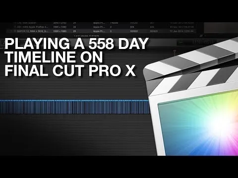 Playing a 558 day timeline in Final Cut Pro FCPX on Apple's Mac Pro