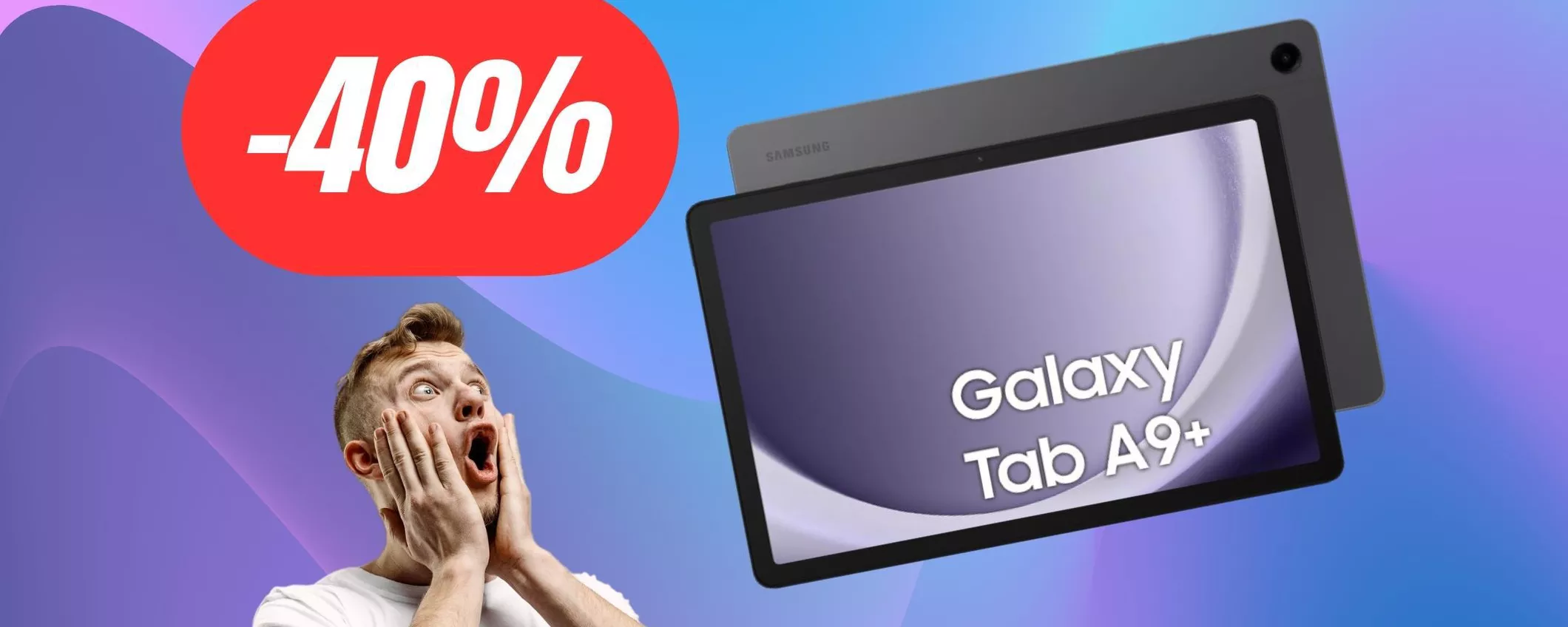 Samsung Galaxy Tab A9+: MAXI SCONTO di fine estate, TABLET TOP (-40%)