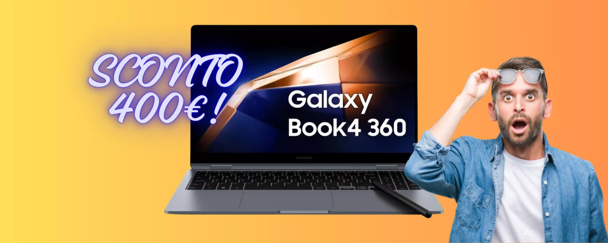 Oggi RISPARMI 400€ al check-out sul Samsung Galaxy Book4: FOLLIA AMAZON