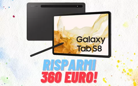 Samsung Galaxy Tab S8 con uno sconto PAZZESCO: -360€