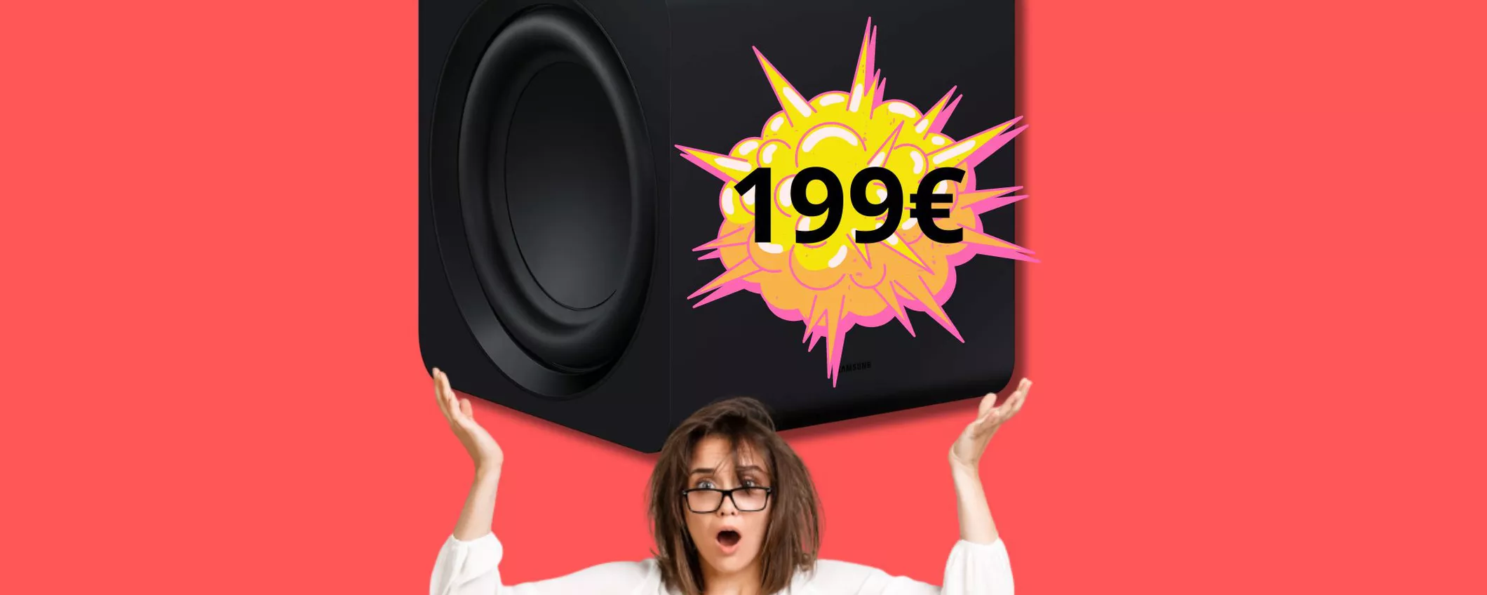 Con il suono potente di questa Subwoofer Samsung farai tremare tutto il Condominio: ora con il 13% di SCONTO!