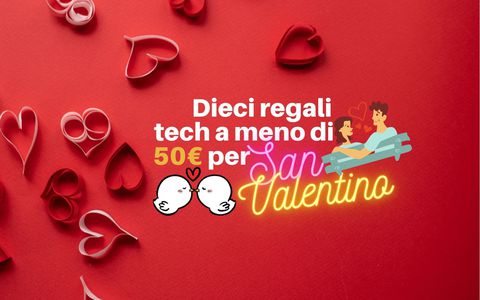 San Valentino: cinque IDEE REGALO tech a meno di 50€
