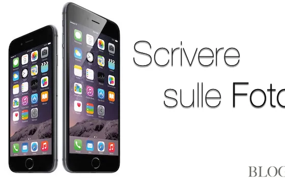 Scrivere sulle Foto, le 5 migliori app per iPhone e iPad