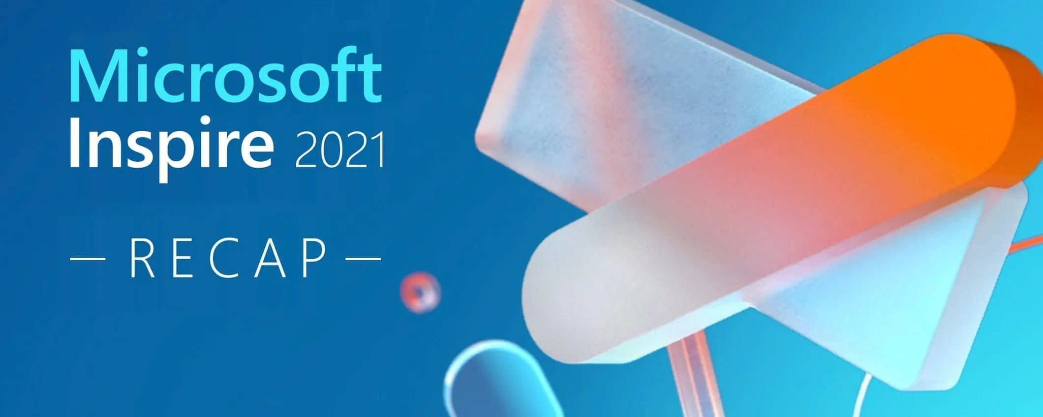 Microsoft Inspire 2021, ecco tutti i principali annunci