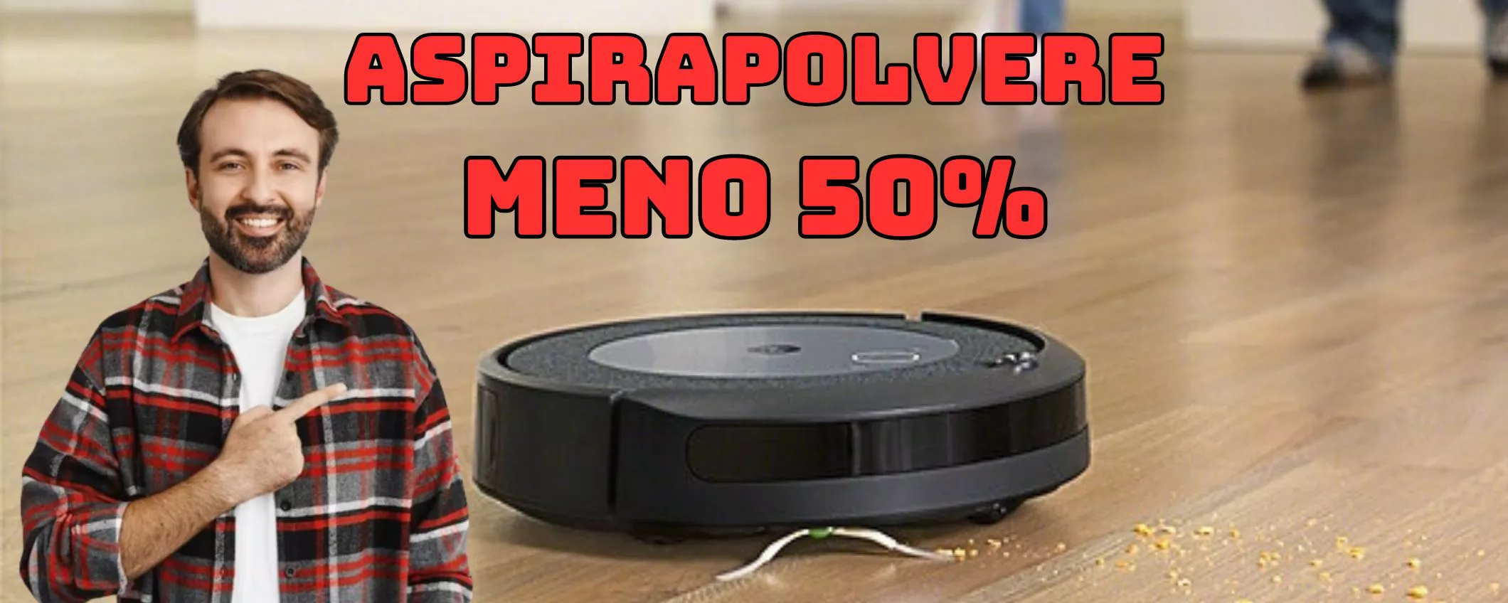 Aspirapolvere Robot smart per tutte le tasche: OLTRE 5O PER CENTO DI SCONTO