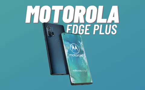 Motorola Edge Plus ad un prezzo quasi REGALATO (scontato di 800€)
