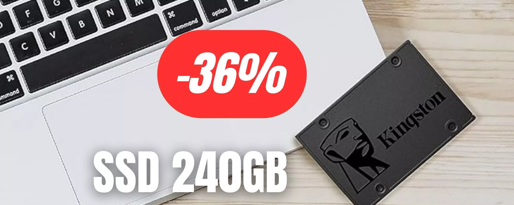 SSD Kingston da 240GB in offerta ad un PREZZO CLAMOROSO