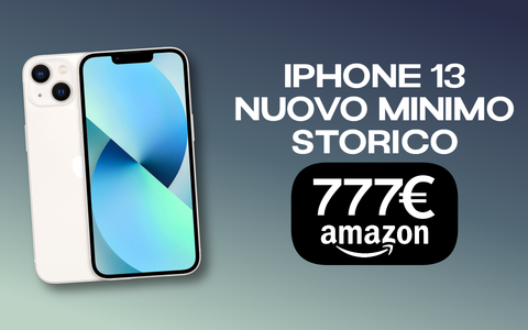 iPhone 13 in OFFERTA a 777€: prezzo WOW per uno smartphone TOP