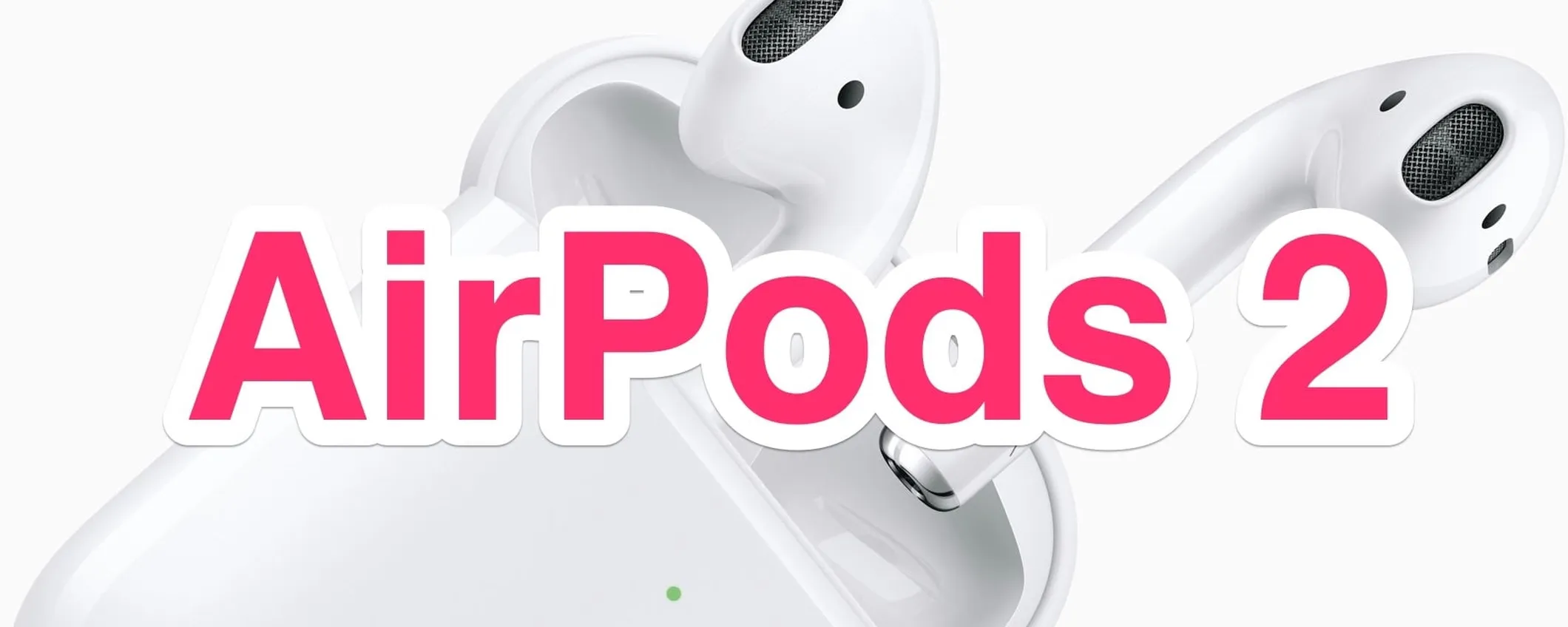 AirPods 2: feature, qualità audio e confronto con la 1ª generazione