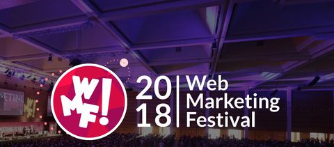 Web Marketing Festival 2018, tutte le novità