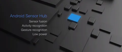 La tecnologia Android Sensor Hub di Google