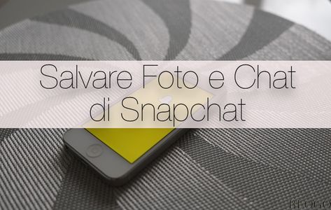 SnapChat, 2 modi per salvare foto e chat senza farsi scoprire