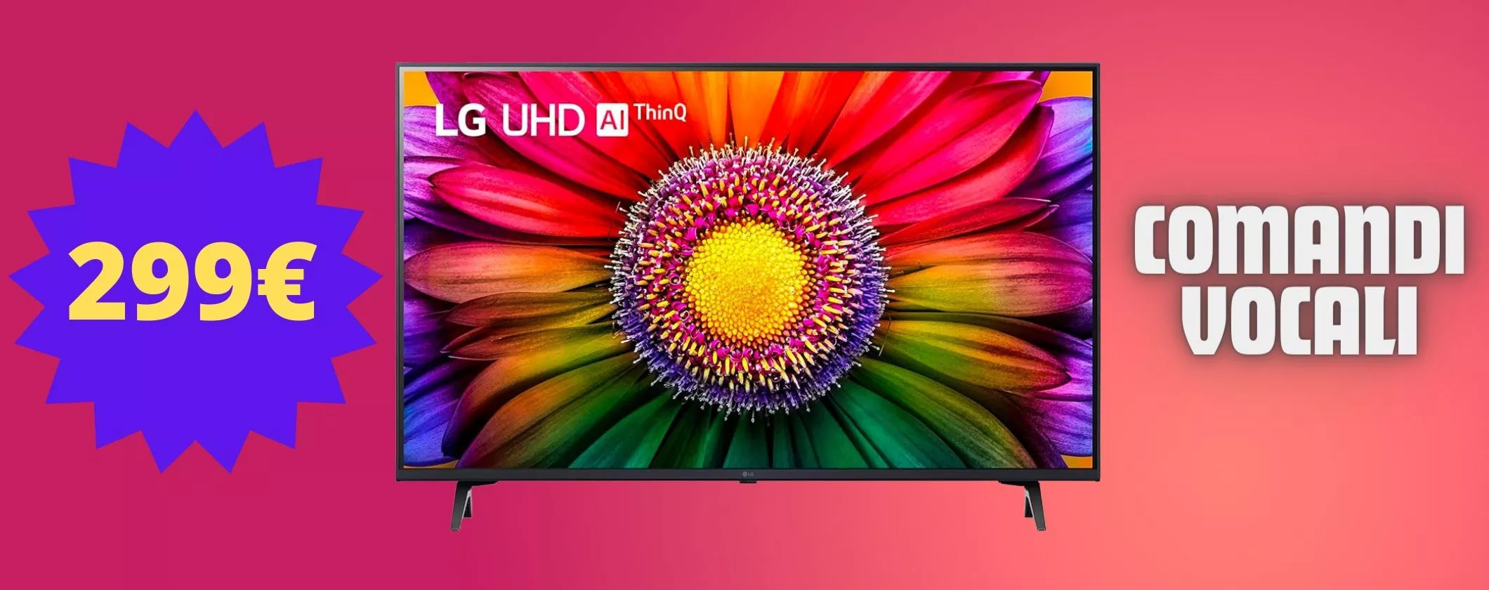 TV LG è tua A SOLI 299€: comandi vocali e risoluzione 4K