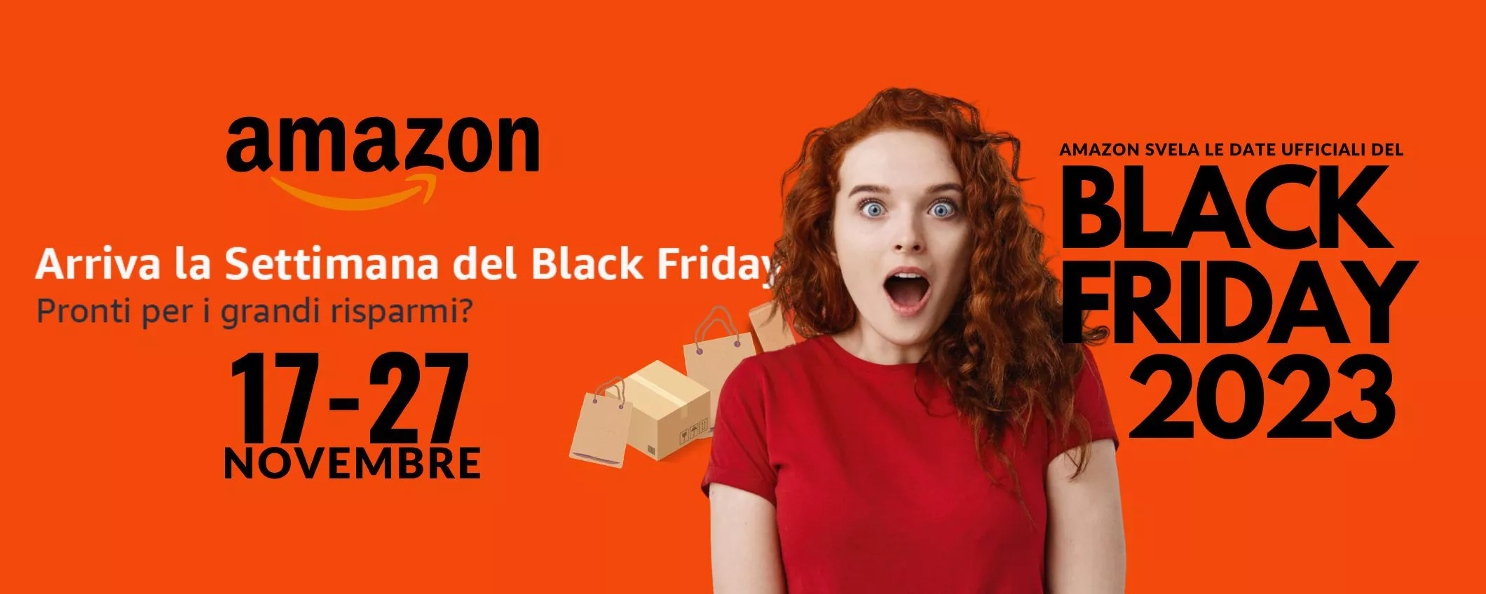 Amazon Black Friday 2023, ecco le date ufficiali: dal 17 al 27 novembre fino al Cyber Monday